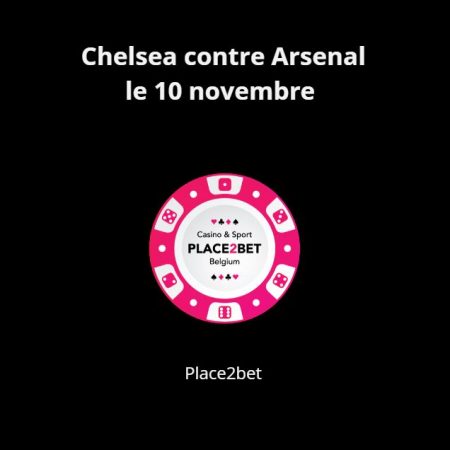 Affrontement Chelsea contre Arsenal le 10 novembre