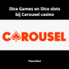 Het beste aanbod van dice games en dice slots bij Carousel.be
