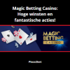 Magic Betting Casino: Hoge winsten en fantastische acties!